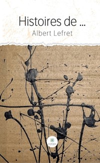 Histoires de … - Albert Lefret - ebook