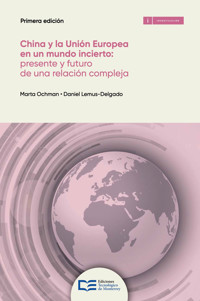 China y la Unión Europea: presente y futuro de una relación compleja - Marta Ochman - ebook