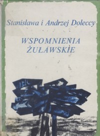 Wspomnienia żuławskie - Stanisława Dolecka, Andrzej Dolecki - ebook