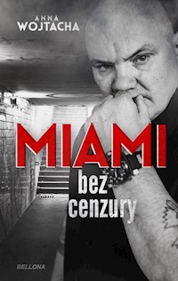 "MIAMI" bez cenzury - Anna Wojtacha - audiobook