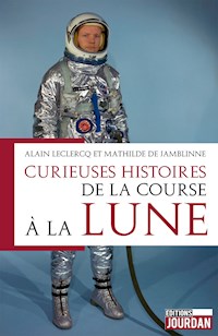 Curieuses histoires de la course à la lune - Alain Leclercq - ebook