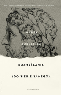 Rozmyślania. Do samego siebie - Aureliusz Marek - ebook + audiobook + książka