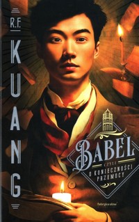 Babel czyli o konieczności przemocy - Kuang R.F. - książka