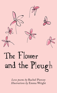 The Flower and the Plough - Piercey Rachel - ebook