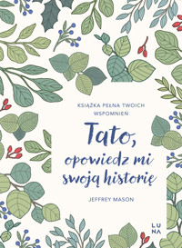 Tato, opowiedz mi swoją historię - Jeffrey Mason - książka
