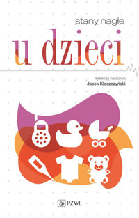 Stany nagłe u dzieci - Jacek Kleszczyński - książka