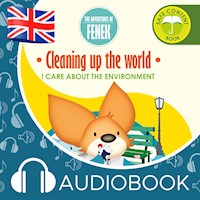 Cleaning up the world. The Adventures of Fenek - Magdalena Gruca - audiobook