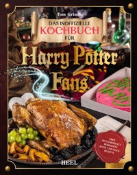 Das magische Kochbuch für Harry Potter Fans - Tom Grimm - ebook