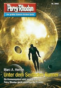 Perry Rhodan 2803: Unter dem Sextadim-Banner - Dennis Mathiak, Marc A. Herren - ebook