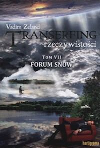 Transerfing rzeczywistości Tom 7 Forum snów - Vadim Zeland - książka
