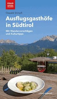 Ausflugsgasthöfe in Südtirol - Oswald Stimpfl - ebook