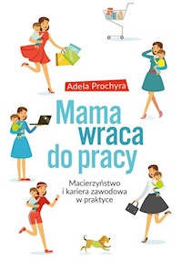 Mama wraca do pracy - Adela Prochyra - książka