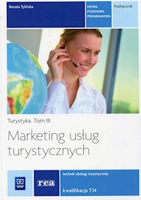 Marketing usług turystycznych Turystyka Tom 3 Podręcznik Kwalifikacja T.14 - Tylińska Renata - książka