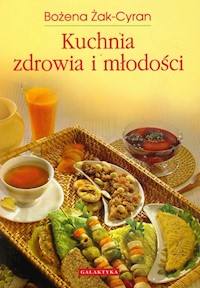 Kuchnia zdrowia i młodości - Żak-Cyran Bożena - książka