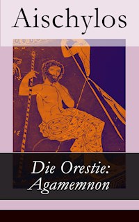 Die Orestie: Agamemnon - Aischylos - ebook