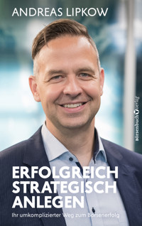 Erfolgreich strategisch anlegen - Andreas Lipkow - ebook