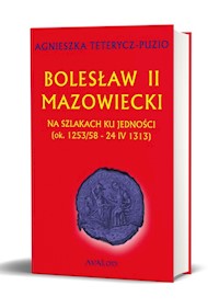 Bolesław II Mazowiecki - Agnieszka Teterycz-Puzio - książka