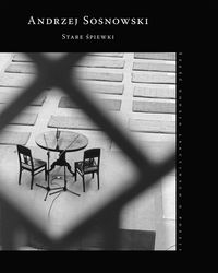 Stare śpiewki - Andrzej Sosnowski - książka