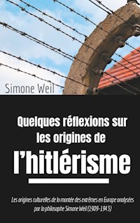 Quelques réflexions sur les origines de l'hitlérisme - Weil Simone - ebook