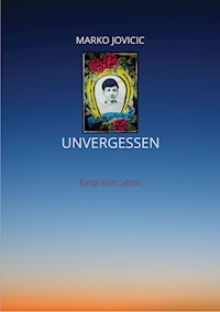 Unvergessen - Marko Jovicic - ebook