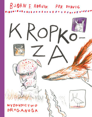 Kropkoza. Lisek i prosiaczek. Tom 4 - Bjørn F. Rørvik - książka