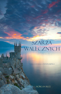 Szarża Walecznych (Księga 6 Kręgu Czarnoksiężnika) - Rice Morgan - ebook