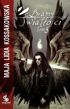 Bramy Światłości. Tom 3 - Maja Lidia Kossakowska - książka