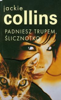 Padniesz trupem, ślicznotko - Jackie Collins - książka