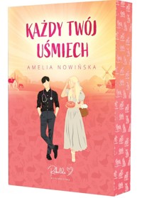 Każdy twój uśmiech (barwione brzegi) - Amelia Nowińska - książka