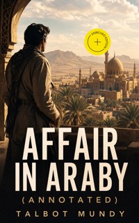 Affair in Araby (Annotated) - Talbot Mundy - ebook