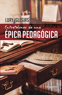 Entretelones de una épica pedagógica - Lury Iglesias - ebook