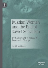 Russian Women and the End of Soviet Socialism - Judith McKinney - ebook