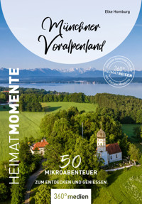 Münchner Voralpenland - HeimatMomente - Elke Homburg - ebook