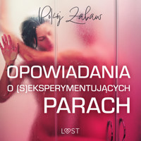 Pokój zabaw: opowiadania o (s)eksperymentujących parach - LUST authors - ebook + audiobook