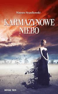 Karmazynowe niebo - Mateusz Stypułkowski - ebook + audiobook + książka