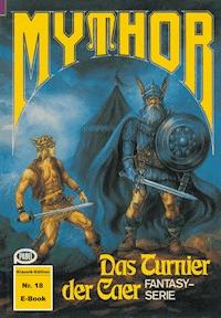 Mythor 18: Das Turnier der Caer - W. K. Giesa - ebook