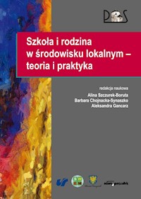 Szkoła i rodzina w środowisku lokalnym - teoria i praktyka -  - książka