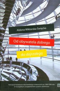 Od obywatela dobrego do dojrzałego - Wiktorska-Święcka Aldona - książka