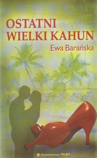 Ostatni Wielki Kahun - Ewa Barańska - ebook