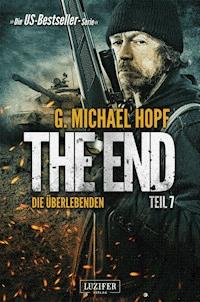DIE ÜBERLEBENDEN (The End 7) - G. Michael Hopf - ebook