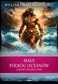 Maui. Półbóg oceanów - Westervelt William Drake - książka