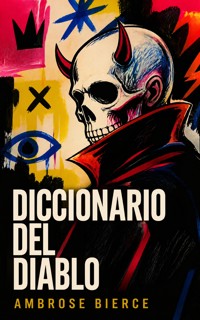 Diccionario del Diablo - Bierce Ambrose - ebook