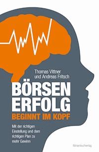 Börsenerfolg beginnt im Kopf - Thomas Vittner - ebook
