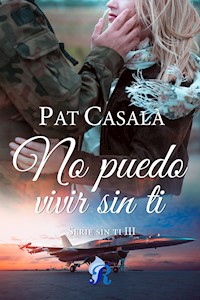 No puedo vivir sin ti - Pat Casalà - ebook