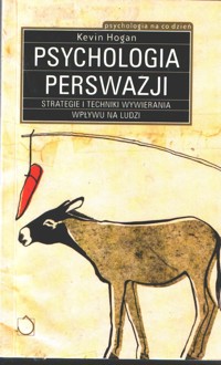 Psychologia perswazji - Kevin Hogan - ebook