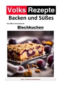 Volksrezepte Backen und Süßes - Blechkuchen - Marc Schommertz - ebook