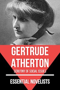 Essential Novelists - Gertrude Atherton - Atherton Gertrude - ebook