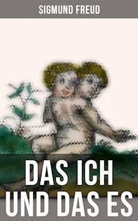 Sigmund Freud: Das Ich und das Es - Sigmund Freud - ebook