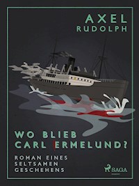 Wo blieb Carl Ermelund? - Axel Rudolph - ebook