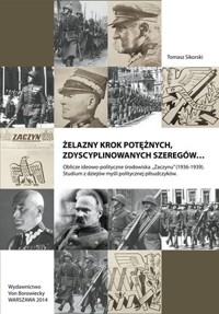Żelazny krok potężnych, zdyscyplinowanych szeregów… - Tomasz Sikorski - książka